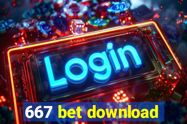 667 bet download